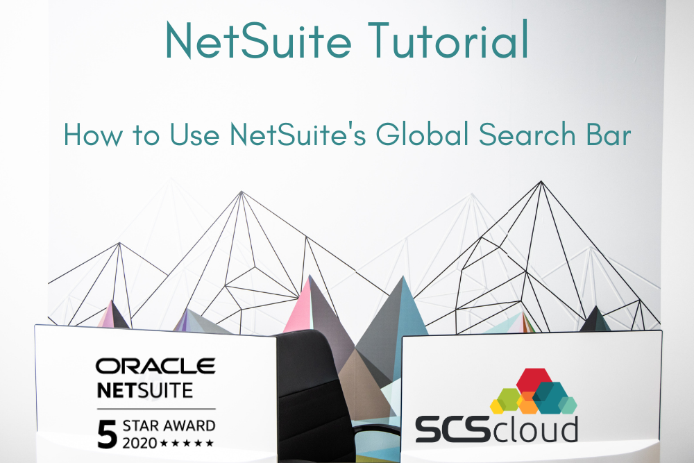 How to Use NetSuite's Global Search Bar SCS Cloud